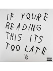 35008251		 Drake – If You're Reading This It's Too Late, 2 lp	" 	Hip Hop, Funk / Soul"	Black, Gatefold	2015	"	Cash Money Records – B0025237-01 "	S/S	 Europe 	Remastered	24.10.2016