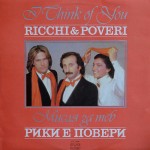 2000257		Ricchi & Poveri – I Think Of You	,		1983	"	Балкантон – ВТА 10964"	,	EX+/EX+	,	Bulgaria