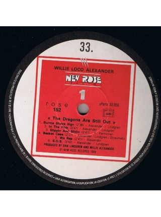 1403081		Willie Loco Alexander ‎– The Dragons Are Still Out	Garage Rock	1988	New Rose Records ‎– ROSE 152	EX+/EX+	France	Remastered	1988