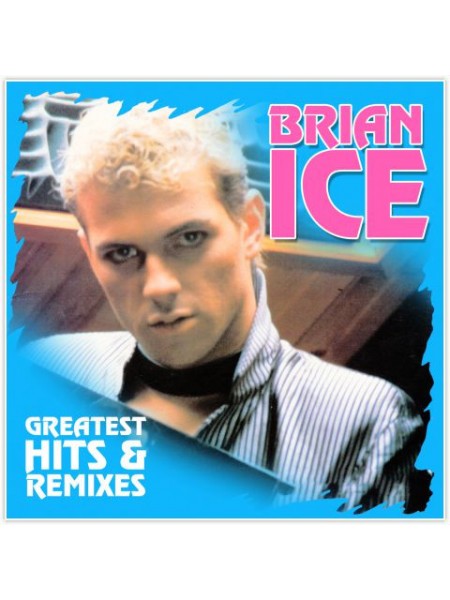 180182	Brian Ice – Greatest Hits & Remixes	2016	2016	"	ZYX Music – ZYX 23014-1"	S/S	Europe