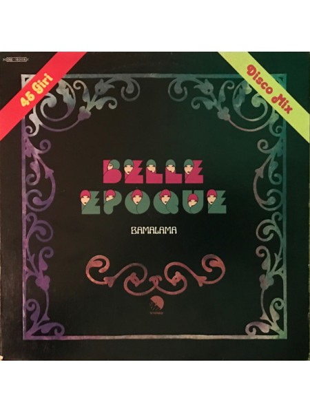 3000087		Belle Epoque – Bamalama, 45 RPM	"	Disco"	1977	"	EMI – 3C 052-18309Z"	EX+/EX	Italy	Remastered	1977