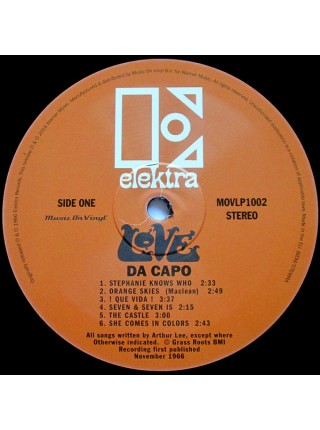 35008753	 Love – Da Capo	" 	Folk Rock, Psychedelic Rock"	Black, 180 Gram	1966	" 	Music On Vinyl – MOVLP1002, Elektra – EKS-74005"	S/S	 Europe 	Remastered	20.02.2014