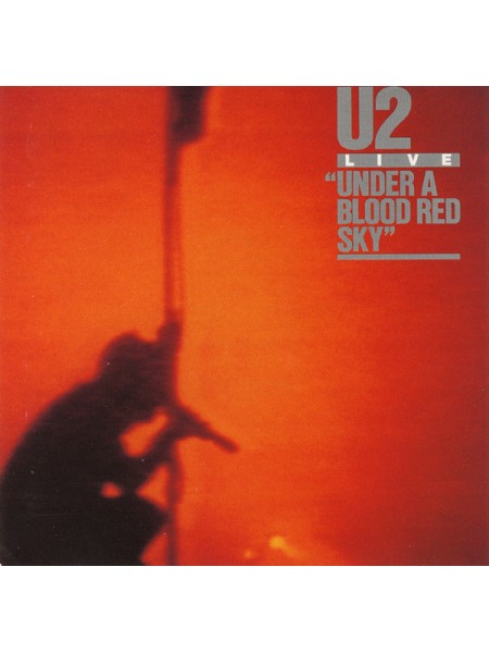 35006782	 U2 – Live "Under A Blood Red Sky"	" 	Alternative Rock"	1983	" 	Mercury Music Group – 1764285, Island Records – 1764285"	S/S	 Europe 	Remastered	29.09.2008