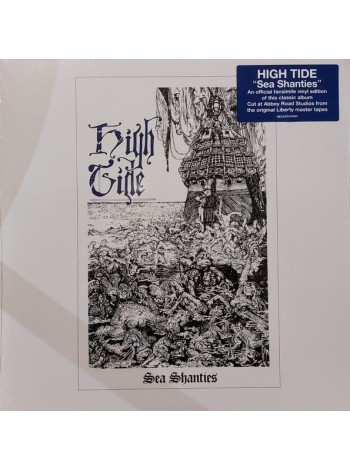 35015133	 	 High Tide  – Sea Shanties	 Hard Rock, Psychedelic Rock, Prog Rock	Black, Gatefold	1969	" 	Esoteric Recordings – QECLECLP 2857"	S/S	 Europe 	Remastered	23.02.2024