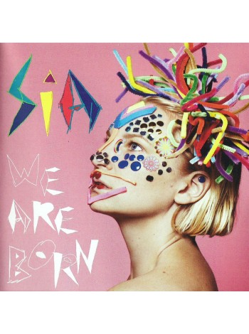 35006879	 Sia – We Are Born	" 	Dance-pop"	Black, 180 Gram, Gatefold	2010	" 	Sony Music – 88985419551"	S/S	 Europe 	Remastered	02.06.2017