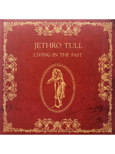 35016510	 	 Jethro Tull – Living In The Past	2	Black, 180 Gram, Gatefold, 2 LP	1972	" 	Chrysalis – 0825646041930,"	S/S	 Europe 	Remastered	19.02.2016