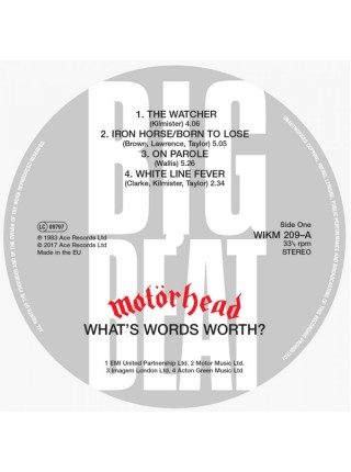 35015255	 	 Motörhead – What's Words Worth?	"	Heavy Metal "	Red	2017	" 	Big Beat Records – WIKM 209"	S/S	 Europe 	Remastered	13.10.2017