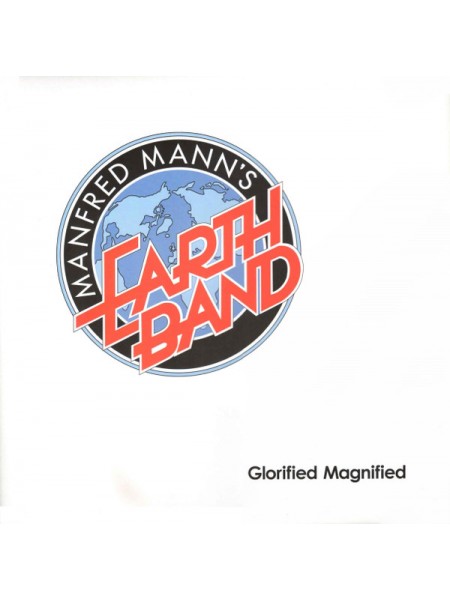 33000837	 Manfred Mann's Earth Band – Glorified Magnified	 Prog Rock, Classic Rock	 Альбом, переиздание	1972	" 	Creature Music Ltd. – MANNLP004"	S/S	 Europe 	Remastered	26.01.18