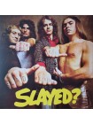 1700424		Slade ‎– Slayed?		"	Glam, Hard Rock"	1972	"	BMG – BMGCAT501LP, BMG – 4050538659290"	S/S	Europe	Remastered	2021	BLACK/YELLOW