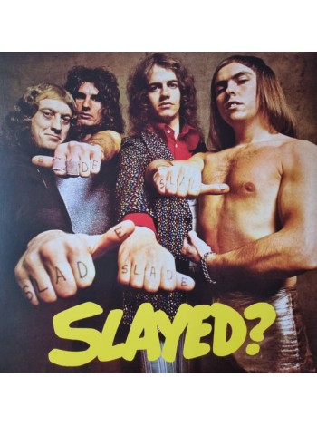 1700424		Slade ‎– Slayed?		"	Glam, Hard Rock"	1972	"	BMG – BMGCAT501LP, BMG – 4050538659290"	S/S	Europe	Remastered	2021	BLACK/YELLOW