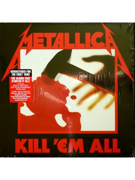 32002209	 Metallica – Kill 'Em All	" 	Heavy Metal, Thrash"	1983	Remastered	2016	"	Blackened – BLCKND003R-1"	S/S	 Europe 