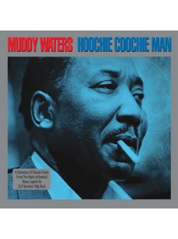 35006565		 Muddy Waters – Hoochie Coochie Man  2lp	" 	Chicago Blues"	Black, 180 Gram, Gatefold	2011	" 	Not Now Music – NOT2LP134"	S/S	 Europe 	Remastered	20.5.2022