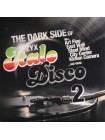 35016762	 	 Various – The Dark Side Of ZYX Italo Disco 2	"	Italo-Disco "	Black	2022	" 	ZYX Music – ZYX 55949-1"	S/S	 Europe 	Remastered	28.10.2022