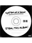 35008337		 System Of A Down – Steal This Album!	" 	Alternative Rock, Heavy Metal"	Black	2002	"	American Recordings – 19075865621 "	S/S	 Europe 	Remastered	12.10.2018