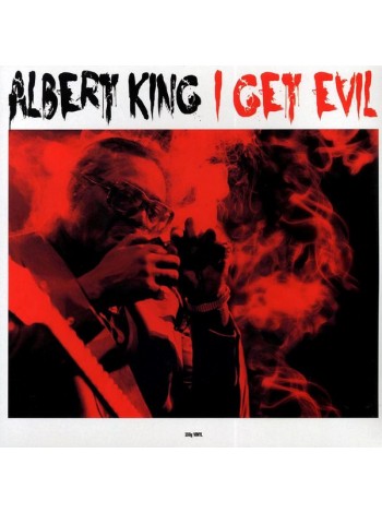 35007981		 Albert King – I Get Evil	" 	Electric Blues"	Black, 180 Gram	2021	" 	Not Now Music – CATLP224"	S/S	 Europe 	Remastered	20.05.2022