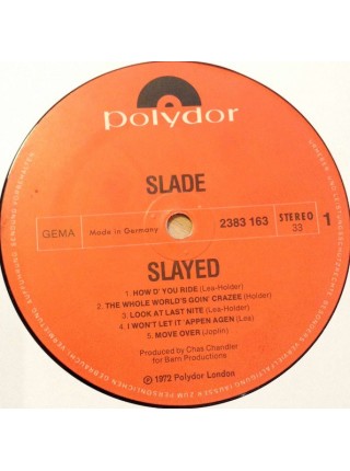 1403412		Slade – Slayed?	Classic Rock, Glam	1972	Polydor – 2383 163, Polydor – 2383 163-18	EX+/NM	Germany	Remastered	1972