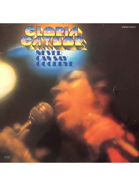 1404864		Gloria Gaynor – Never Can Say Goodbye		Electronic, Funk/Soul, Disco	1975	MGM Records – 2315 321	NM/NM	Germany	Remastered	1975
