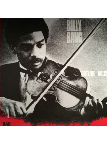 1404854		Billy Bang – Outline No. 12	OBI	Jazz, Modern, Contemporary Jazz, Free Improvisation	1983	Celluloid – 25AP 2756, CBS/Sony – 25AP 2756	NM/NM	Japan	Remastered	1983