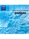 35000794	Perigeo – Non È Poi Così Lontano,  Blue Vinyl 	" 	Jazz-Rock, Fusion, Prog Rock"	1976	Remastered	2021	" 	Sony Music Entertainment Italy S.p.A. – 19439884711"	S/S	 Europe 