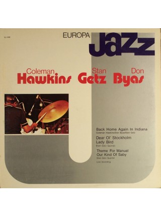 800079	Coleman Hawkins, Stan Getz, Don Byas – Europa Jazz	"	Post Bop, Cool Jazz"	1981	"	Europa Jazz – EJ-1008"	EX/EX	Italy