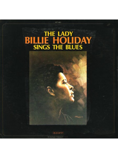 800083	Billie Holiday – The Lady Billie Holiday Sings The Blues	"	Jazz"	1970s	"	Kent – KST-600"	VG+/VG+	USA