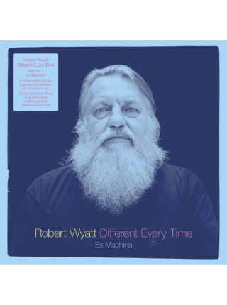 35004058	 Robert Wyatt – Different Every Time Volume 1 (Ex Machina)  2lp	" 	Jazz-Rock"	2014	" 	Domino – WIGLP347-1"	S/S	 Europe 	Remastered	2014