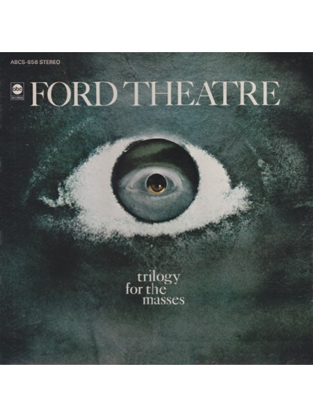 800105	Ford Theatre – Trilogy For The Masses	Psychedelic Rock	1968	ABC Records – ABCS-658	EX/EX	USA
