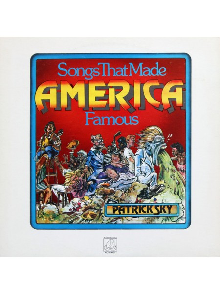 2000297		Patrick Sky – Songs That Made America Famous		Folk Rock	1973	"	Adelphi Records – AD-R4101"		EX+/EX		USA