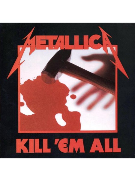 32000870	Metallica – Kill 'Em All 	"	Thrash, Speed Metal"	1983	Remastered	2016	" 	Blackened – 00602547885289"	S/S	 Europe 