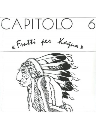 35007780		 Capitolo 6 – Frutti Per Kagua	" 	Prog Rock"	Black, Gatefold	1972	" 	RCA – 88985427861, Sony Music – 88985427861"	S/S	 Europe 	Remastered	21.04.2017