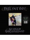 35002322	 Fall Out Boy – So Much (For) Stardust,  Coke Bottle Green, Gatefold, Limited	" 	Pop Rock"	2023	Remastered	2023	" 	Fueled By Ramen – 075678630699"	S/S	 Europe 