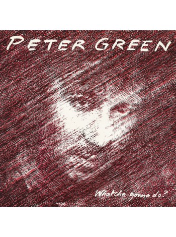 1404213		Peter Green - Whatcha Gonna Do?	Blues Rock, Classic Rock 	1981	Creole Records – 6.24600 AP, Creole Records – 6.24 600	NM/EX+	Germany	Remastered	1981