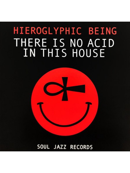 35008405	 Hieroglyphic Being – There Is No Acid In This House	" 	Abstract, Acid, Techno, House"	 Black	2022	" 	Soul Jazz Records – SJRLP518"	S/S	 Europe 	Remastered	11.11.2022