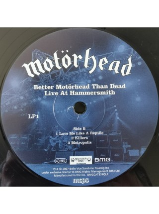 35015039	 	 Motörhead – Better Motörhead Than Dead - Live At Hammersmith	" 	Rock & Roll"	Black, Gatefold, 4lp	2007	" 	BMG – BMGCAT374QLP"	S/S	 Europe 	Remastered	05.04.2019