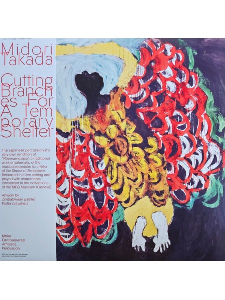 35016637	 	 Midori Takada – Cutting Branches For A Temporary Shelter	"	Ambient, Experimental "	Black	2022	WRWTFWW – WRWTFWW060	S/S	 Europe 	Remastered	08.07.2022