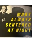 35017004	 	 Moby – Always Centered At Night	" 	Downtempo, Experimental, Ambient"	Yellow, Limited, 2 lp	2024	" 	Always Centered At Night – ACAN011LPY"	S/S	 Europe 	Remastered	28.06.2024