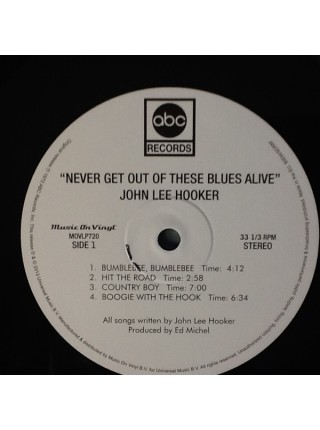 35002755	 John Lee Hooker – Never Get Out Of These Blues Alive	" 	Country Blues"	1972	" 	Music On Vinyl – MOVLP720"	S/S	 Europe 	Remastered	2013